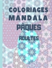 Coloriages mandala Pâques: Pour adultes et adolescents - easter egs coloring - Color Way To Relaxation Cover Image