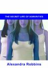 Pledged: The Secret Life of Sororities By Alexandra Robbins Cover Image