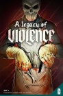 A Legacy of Violence Vol. 1 GN By Cullen Bunn, Andrea Mutti (Illustrator), Rus Wooton (Letterer) Cover Image