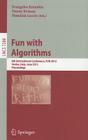 Fun with Algorithms: 6th International Conference, FUN 2012, Venice, Italy, June 4-6, 2012, Proceedings By Evangelos Kranakis (Editor), Danny Krizanc (Editor), Flaminia Luccio (Editor) Cover Image