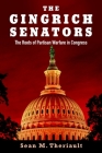 The Gingrich Senators By Sean M. Theriault Cover Image