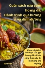 Cuốn sách nấu cơm hoang dã, Hành trình qua hương vị và dinh dưỡng By My Phan Cover Image