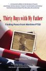 Thirty Days with My Father: Finding Peace from Wartime PTSD By Dr. Christal Presley , PhD Cover Image