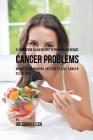 51 Superfood Salad Recipes to Prevent and Reduce Cancer Problems: Boost Your Immune System to Kill Cancer Cells Fast By Joe Correa Cover Image