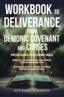 WORKBOOK To Deliverance From Demonic Covenant and Curses: Spiritual Warfare and Deliverance Manual By James Solomon Cover Image