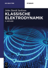 Klassische Elektrodynamik (de Gruyter Studium) By John David Jackson, Christopher Witte (Editor), Martin Diestelhorst (Editor) Cover Image