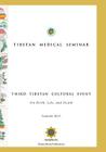 Tibetan Medical Seminar - Third Tibetan Cultural Event: On Birth, Life, and Death Cover Image