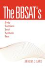 The Bbsat's - Baby Boomers Soul Aptitude Test By Anthony C. Davis Cover Image