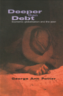 Deeper Than Debt: Economic Globalisation and the Poor By George Ann Potter Cover Image
