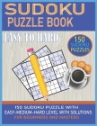 Sudoku Puzzle Book: 150 Sudoku Puzzles with Easy - Medium - Hard Level for Beginners and Masters Cover Image