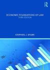 Economic Foundations of Law By Stephen J. Spurr Cover Image