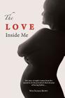 The Love Inside Me By Nur Yilmaz Ruppi, Veronica Kastre El-Showk (Designed by) Cover Image