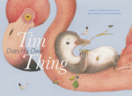Tim Does His Own Thing By Bianca Antonissen, Lisa Brandenberg (Illustrator) Cover Image