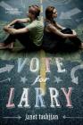 Vote for Larry (The Larry Series #2) By Janet Tashjian Cover Image