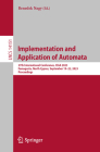 Implementation and Application of Automata: 27th International Conference, Ciaa 2023, Famagusta, North Cyprus, September 19-22, 2023, Proceedings (Lecture Notes in Computer Science #1415) Cover Image