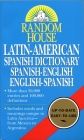 Random House Latin-American Spanish Dictionary: Spanish-English, English-Spanish By Random House Cover Image