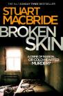 Broken Skin (Logan McRae #3) By Stuart MacBride Cover Image