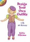 Design Your Own Outfits: With 40 Stickers (Dover Little Activity Books) By Robbie Stillerman Cover Image