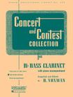 Concert and Contest Collection for BB Bass Clarinet: Solo Book Only By H. Voxman (Editor) Cover Image