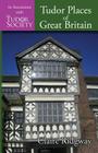 Tudor Places of Great Britain Cover Image