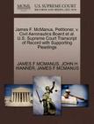 James F. McManus, Petitioner, V. Civil Aeronautics Board Et Al. U.S. Supreme Court Transcript of Record with Supporting Pleadings By John H. Wanner, James F. McManus Cover Image