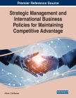 Strategic Management and International Business Policies for Maintaining Competitive Advantage Cover Image