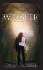 Whisper: Book One (Whisper Trilogy #1) By Jennifer Carver (Photographer), Robin Siddoway (Illustrator), Dana Faletti Cover Image
