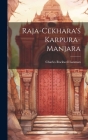 Raja-Cekhara's Karpura-Manjara By Charles Rockwell Lanman Cover Image