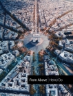 From Above: Seeing the World from a Different Perspective By Henry Do Cover Image