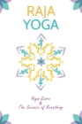 Raja yoga: Yoga-Sutra &The Science of Breathing Cover Image