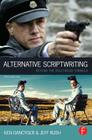 Alternative Scriptwriting: Beyond the Hollywood Formula By Ken Dancyger, Jeff Rush Cover Image