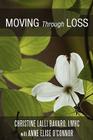 Moving Through Loss By M. Ed Lmhc Christine L. Bavaro, Anne Elise O'Connor (With) Cover Image