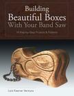 Building Beautiful Boxes with Your Band Saw By Lois Ventura Cover Image
