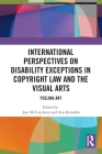 International Perspectives on Disability Exceptions in Copyright Law and the Visual Arts: Feeling Art Cover Image