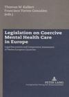 Legislation on Coercive Mental Health Care in Europe: Legal Documents and Comparative Assessment of Twelve European Countries Cover Image