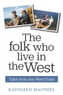 The Folk Who Live In The West By Kathleen MacPhee Cover Image