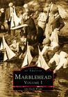 Marblehead: Volume I (Images of America) By John Hardy Wright Cover Image