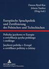 Europaeische Sprachpolitik Und Zertifizierung Des Polnischen Und Tschechischen- Polityka Językowa W Europie a Certyfikacja Języka Polskiego By Danuta Rytel-Schwarz (Editor), Jolanta Tambor (Editor) Cover Image
