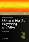 A Primer on Scientific Programming with Python (Texts in Computational Science and Engineering #6) By Hans Petter Langtangen Cover Image