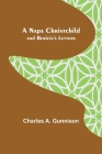 A Napa Christchild; and Benicia's Letters By Charles A. Gunnison Cover Image