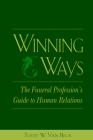 Winning Ways: The Funeral Profession's Guide to Human Relations Cover Image