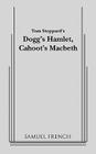 Dogg's Hamlet, Cahoot's Macbeth By John Patrick, Tom Stoppard Cover Image