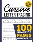 cursive Letter Tracing 100 Practice Pages: Cursive Handwriting Workbook For Kids, Toddlers, Beginners, kindergarten, Preschollers - Writing Letter, Wo Cover Image