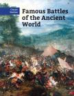 Famous Battles of the Ancient World (Classic Warfare) By Chris McNab Cover Image