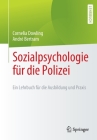 Sozialpsychologie Für Die Polizei: Ein Lehrbuch Für Die Ausbildung Und Praxis Cover Image