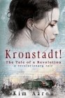 Kronstadt!: The Tale of a Revolution. A revolutionary tale. By Kim Aaron Cover Image