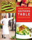 Frank Stitt's Southern Table: Recipes and Gracious Traditions from Highlands Bar and Grill By Frank Stitt, Pat Conroy (Foreword by), Christopher Hirsheimer (Photographs by) Cover Image