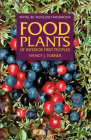 Food Plants of Interior First Peoples (Royal BC Museum Handbook) By Nancy J. Turner Cover Image