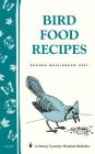 Bird Food Recipes: Storey Country Wisdom Bulletin A-137 Cover Image