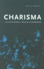 Charisma and the Fictions of Black Leadership (Difference Incorporated) By Erica R. Edwards Cover Image